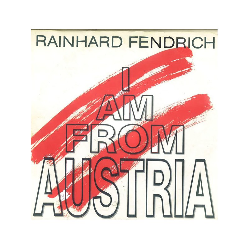 Fendrich ‎Rainhard – I Am From Austria