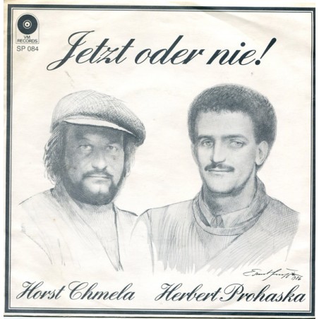 Prohaska Herbert & Horst Chmela ‎– Freund Sein / Jetzt Oder Nie|1986    VM Records – SP 084-Single