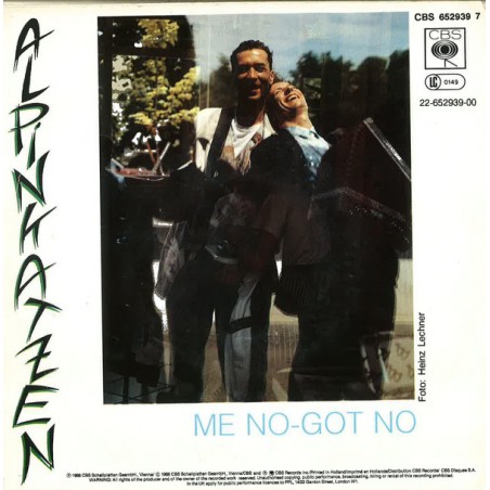 Alpinkatzen ‎– Me No - Got No|1988    CBS ‎– 652939 7-Single