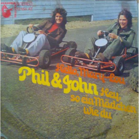 Phil & John ‎– Hello Mary-Lou / Hey, So Ein Mädchen Wie Du|1972    Hansa ‎– 12 184 AT-Single