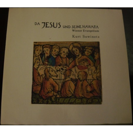 Sowinetz Kurt ‎– Da Jesus Und Seine Hawara - Wiener Evangelium|Philips ‎– 61 641-Club Edition