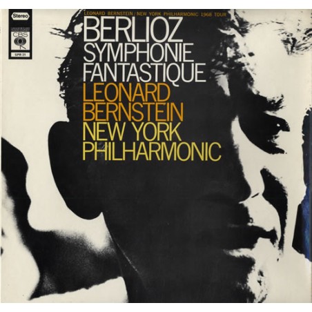 Berlioz - Leonard Bernstein - New York Philharmonic – Symphonie Fantastique|1968    CBS ‎– SPR 21