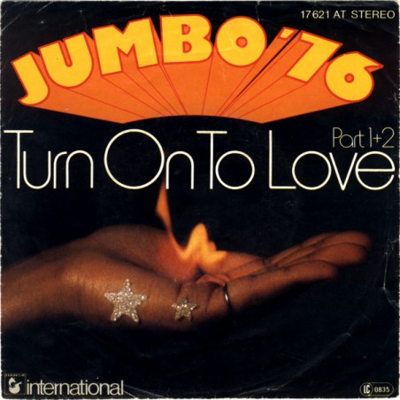 Jumbo '76 ‎– Turn On To Love Part 1+2|1976   Hansa International ‎– 17 621 AT-Single