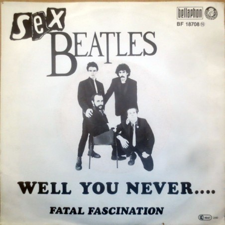 Sex Beatles ‎– Well You Never...|1980    Charly Records ‎– BF 18708-Single