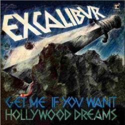 Excalibur ‎– Get Me If You...