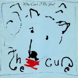 Cure ‎The – Why Can't I Be...