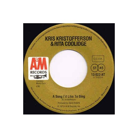 Kristofferson Kris & Rita Coolidge ‎– A Song I'd Like To Sing|1973    A&M Records ‎– 13 023 AT-Single