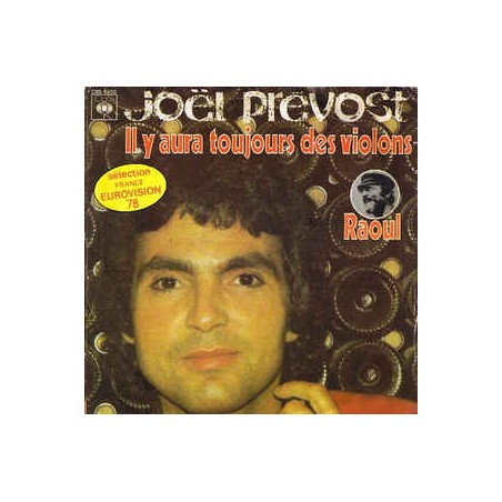 Prévost Joël ‎– Il Y Aura Toujours Des Violons / Raoul|1978