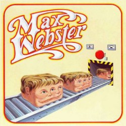 Max Webster ‎– Max...
