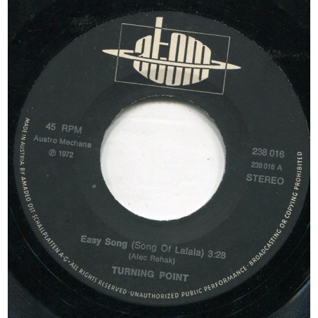 Turning Point  – Easy Song (Song Of La La La)|1972  Atom ‎– 238.016
