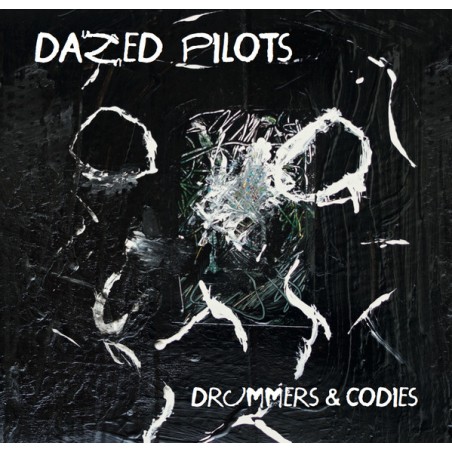 Dazed Pilots ‎– Drummers & Codies|2015    Totally Wired Records ‎– TWR021