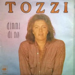 Tozzi – Dimmi Di No|1980...
