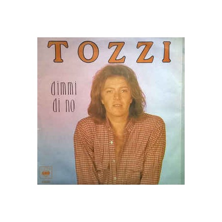 Tozzi – Dimmi Di No|1980  CBS 8963-Single