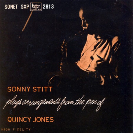 Stitt ‎Sonny – Plays Arrangements From The Pen Of Quincy Jones|1958  Sonet ‎– SXP 2813-Single-EP