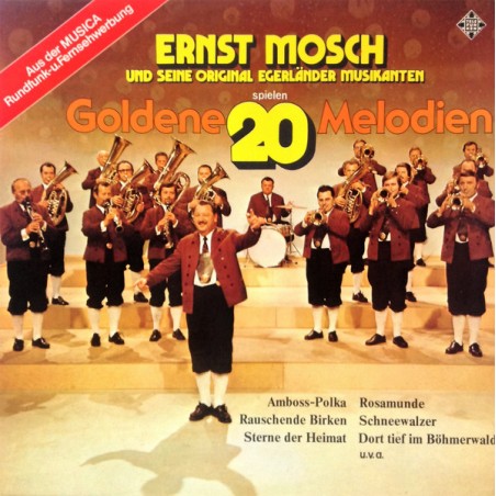 Mosch Ernst und seine Original Egerländer Musikanten ‎– Spielen 20 Goldene Melodien|1977   Telefunken	TVP 200
