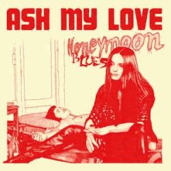 Ash My Love ‎– Honeymoon...