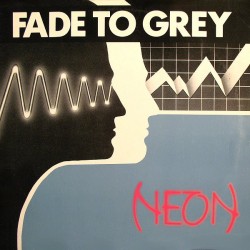 Neon ‎– Fade To Grey|1987...
