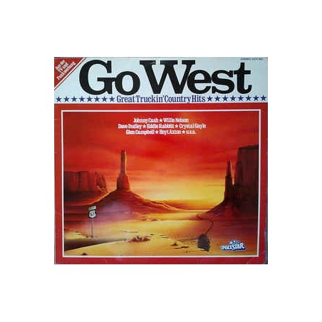 Various ‎– Go West - Great Truckin' Country Hits|1981    Polystar  ‎– 2475 562