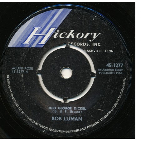 Luman Bob ‎– Old George Dickel / Fire Engine Red|1964   Hickory Records ‎– 45-1277-Single
