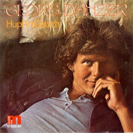 Danzer ‎Georg – Hupf' In Gatsch / Ruaf Mi Net An|1976    M Music ‎– 17 000 AT-Single