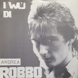Robbo ‎Andrea – I Wü Di /...