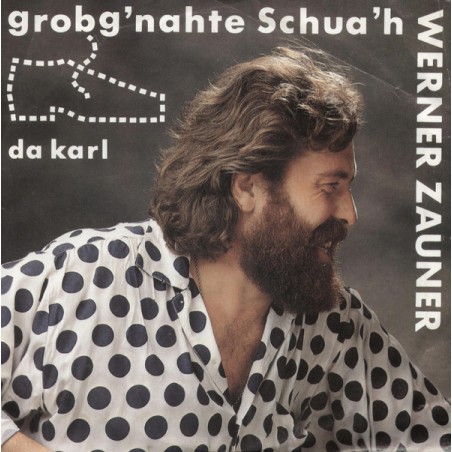 Zauner ‎Werner – Grobgnahte Schuah|1987    Ariola ‎– 109 121-Single