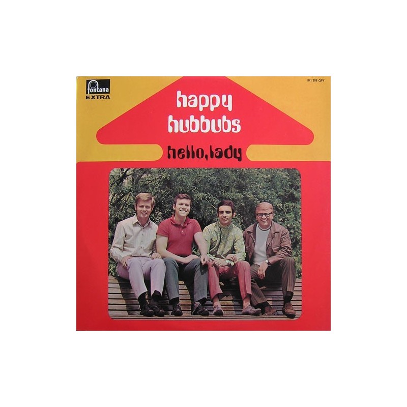 Happy Hubbubs – Hello, Lady|1969 Fontana – 841 288 QPY Happy Hubbubs – Hello, Lady|1969 Fontana – 841 288 QPY