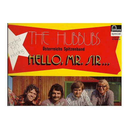 Hubbubs The ‎– Hello! Mr. Sir!|1973     Fontana ‎– 6464 007