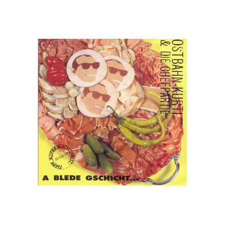 Ostbahn-Kurti & Die Chefpartie ‎– A Blede Gschicht... ...Oba Uns Is Wuascht!|1992/2014   Amadeo – 379 636-2