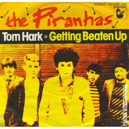 Piranhas The ‎– Tom Hark|1980    Hansa International ‎– 102 258-Single