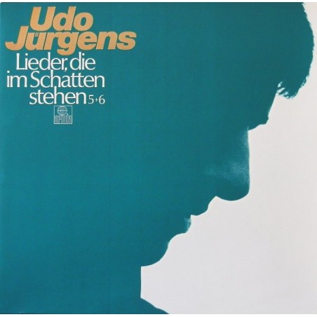 Jürgens ‎Udo – Lieder, Die Im Schatten Stehen 5+6|1981    Ariola ‎– 301 324-370