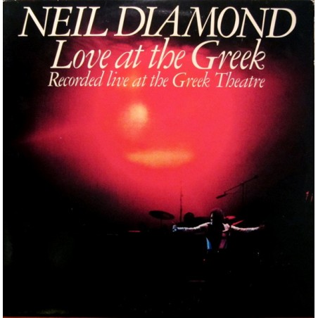 Diamond Neil ‎– Love At The Greek: Recorded Live At The Greek Theatre|1977    CBS ‎–95001