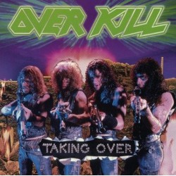 Over Kill ‎– Taking...