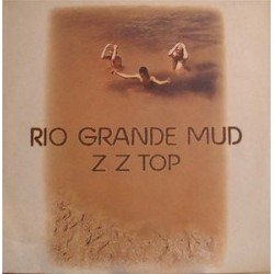 Z Z Top  ‎– Rio Grande Mud|1972
