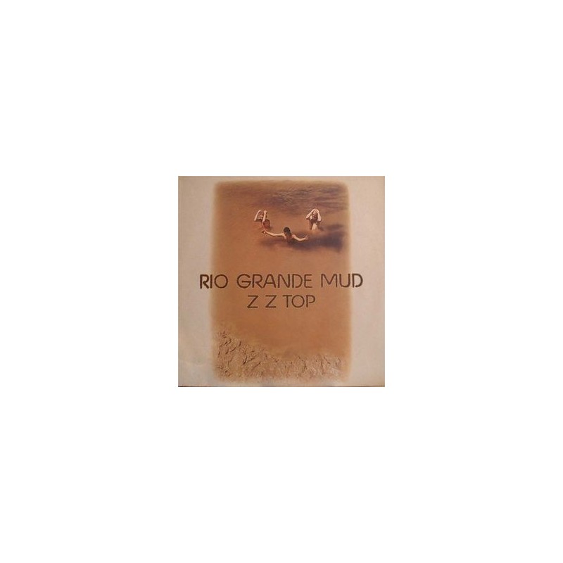Z Z Top – Rio Grande Mud|1972 Z Z Top – Rio Grande Mud|1972