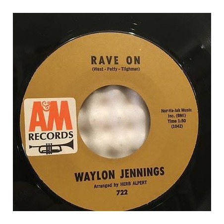 Jennings Waylon- Rave on/ Love denied|1963    A+M 722-Single