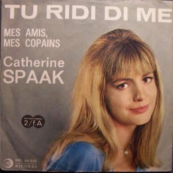 Spaak ‎Catherine – Tu Ridi...