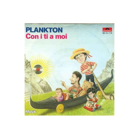 Plankton – Con I Ti A Moi / Musik|1984    Polydor ‎– 881 011-7-Single
