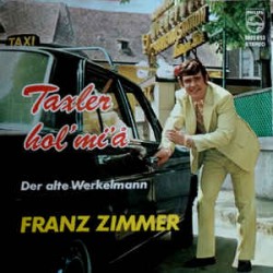 Zimmer Franz ‎– Taxler Hol'...