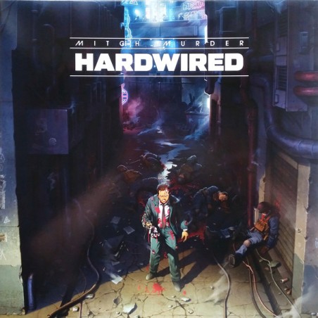 Mitch Murder ‎– Hardwired|2018    Electronic Purification Records ‎– Wave 019