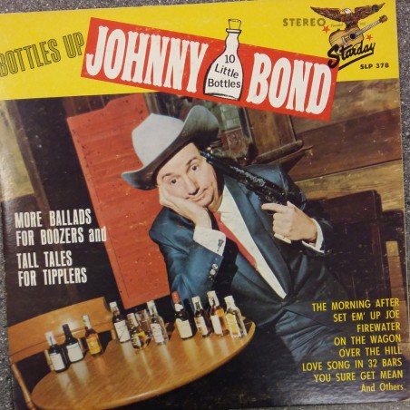 Bond Johnny – Bottles Up‎|Starday Records ‎– SLP 378-Stereo