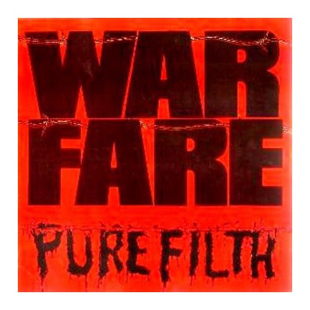 Warfare ‎– Pure Filth|1984    Roadrunner Records ‎– RR 9815