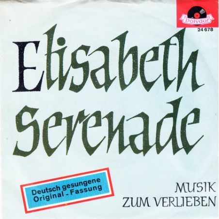 Kallmann Günter -Chor ‎– Elisabeth-Serenade|1961    Polydor ‎– 24 678-Single