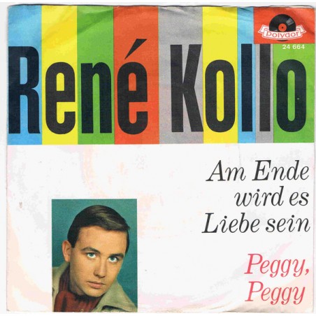 Kollo René ‎– Am Ende Wird Es Liebe Sein / Peggy, Peggy|1961   Polydor ‎– 24 664-Single