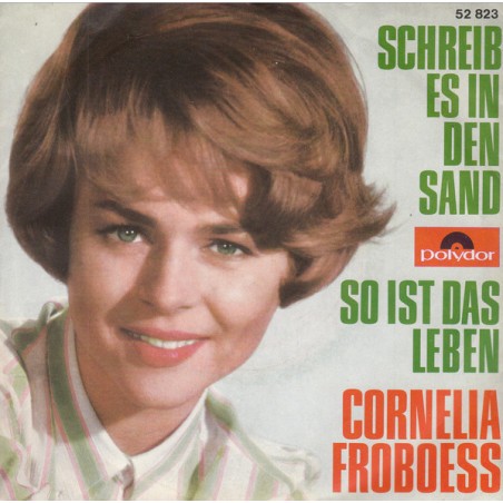 Froboess Cornelia  ‎– Schreib Es In Den Sand / So Ist Das Leben|1967    Polydor ‎– 52 823-Single