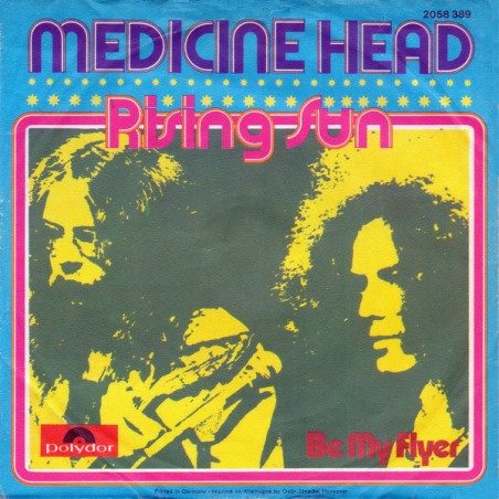 Medicine Head – Rising Sun|1973    Polydor ‎– 2058 389-Single