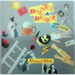 Weihs Richard ‎– Drunter...