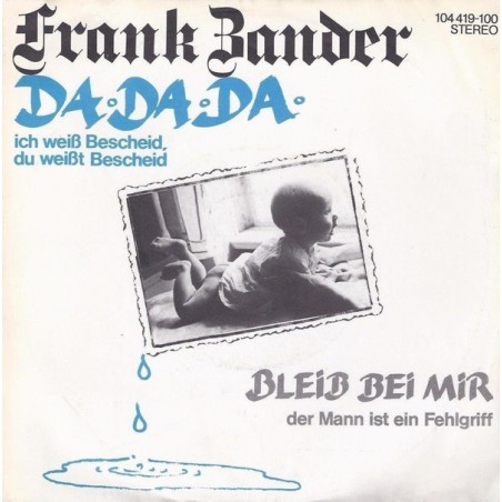 Zander Frank  ‎– Da Da Da Ich Weiß Bescheid, Du Weißt Bescheid|1982    Hansa ‎– 104 419-Single