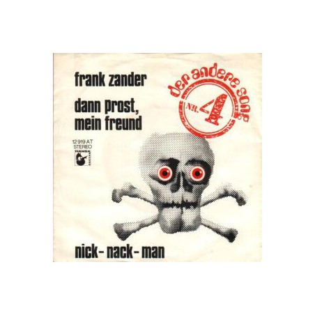 Zander ‎Frank – Dann Prost, Mein Freund / Nick-Nack-Man|1973    Hansa Record ‎– 12 919 AT-Single