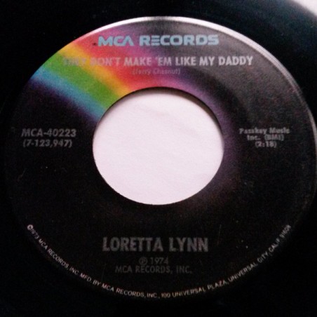 Lynn Loretta ‎– They Don't Make 'Em Like My Daddy / Nothin'|1974   MCA Records ‎– MCA-40223-Single